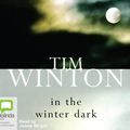Cover Art for 9781740944274, In the Winter Dark 2005 by Tim Winton