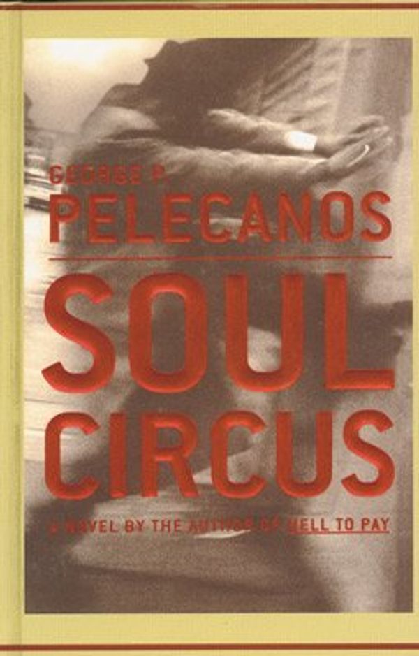 Cover Art for 9780754019947, Soul Circus by George Pelecanos