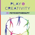 Cover Art for B074WBWTWN, Play and Creativity in Psychotherapy (Norton Series on Interpersonal Neurobiology) by Marks-Tarlow, Terry, Daniel J. Siegel, Marion Solomon