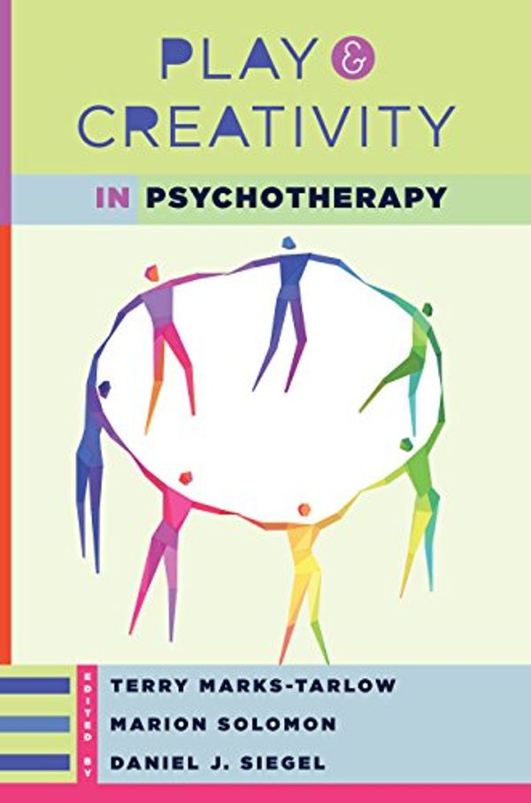 Cover Art for B074WBWTWN, Play and Creativity in Psychotherapy (Norton Series on Interpersonal Neurobiology) by Marks-Tarlow, Terry, Daniel J. Siegel, Marion Solomon