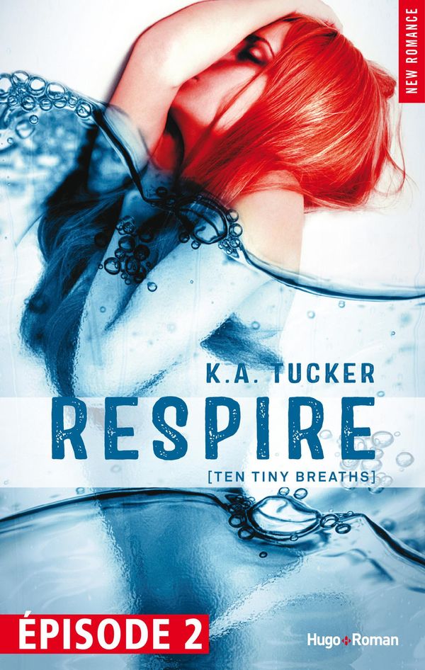 Cover Art for 9782755620733, Respire Episode 2 (Ten tiny breaths) by K a Tucker, Robyn Bligh