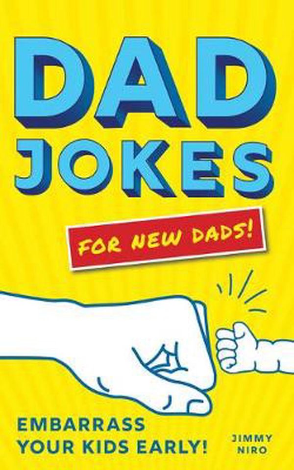 Cover Art for 9781728205298, Dad Jokes for New Dads by Jimmy Niro