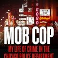 Cover Art for 9781613731345, Mob CopMy Life of Crime in the Chicago Police Department by Fred Pascente
