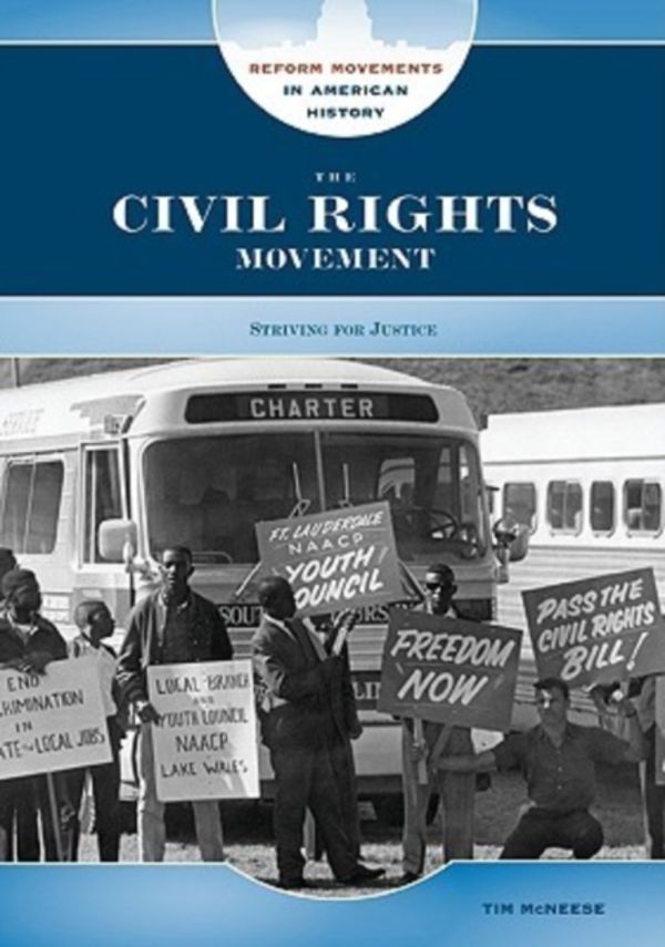 Cover Art for 9780791095041, The Civil Rights Movement: Striving for Justice by Tim McNeese