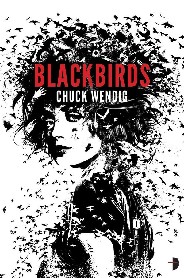 Cover Art for 9780857662316, Blackbirds (Angry Robot) by Chuck Wendig