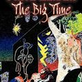 Cover Art for 9781606644874, The Big Time by Fritz Leiber