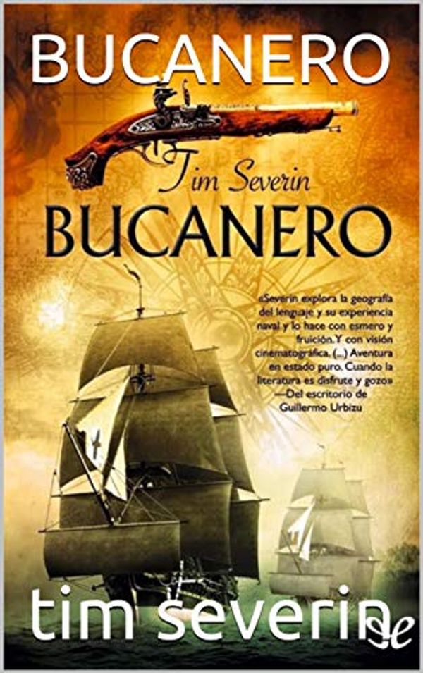 Cover Art for B07NDJTXBJ, BUCANERO (Spanish Edition) by Tim Severin