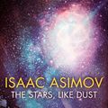 Cover Art for 9780008372347, The Stars, Like Dust by Isaac Asimov