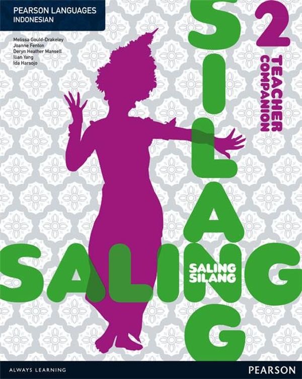 Cover Art for 9781442536555, Saling Silang 2 Teacher Companion by Gould-Drakeley, Melissa, Joanne Fenton, Deryn Mansell, Ilian Yang, Ida Harsojo