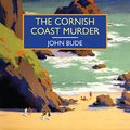 Cover Art for B01BPD01XG, The Cornish Coast Murder by John Bude