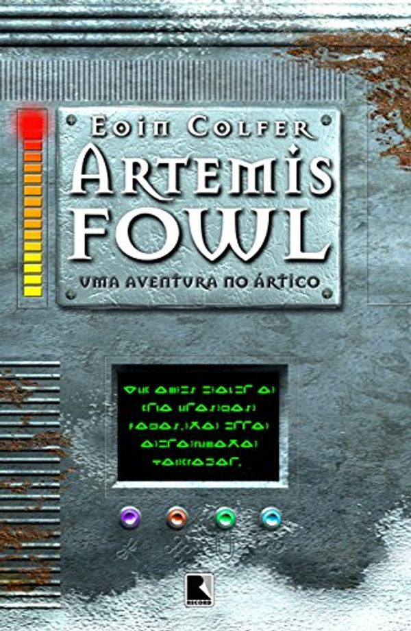 Cover Art for 9788501064240, Artemis Fowl. Uma Aventura No Ártico - Volume 2 (Em Portuguese do Brasil) by Eoin Colfer