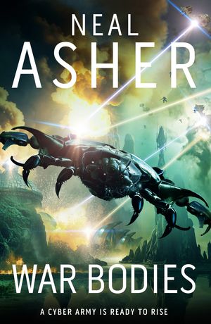 Cover Art for 9781529050080, War Bodies by Neal Asher