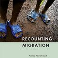 Cover Art for 9780773538818, Recounting Migration by Clark-Kazak, Christina R.