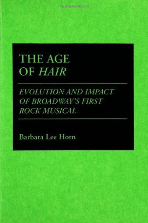 Cover Art for 9780313275647, The Age of "Hair" by Barbara Horn