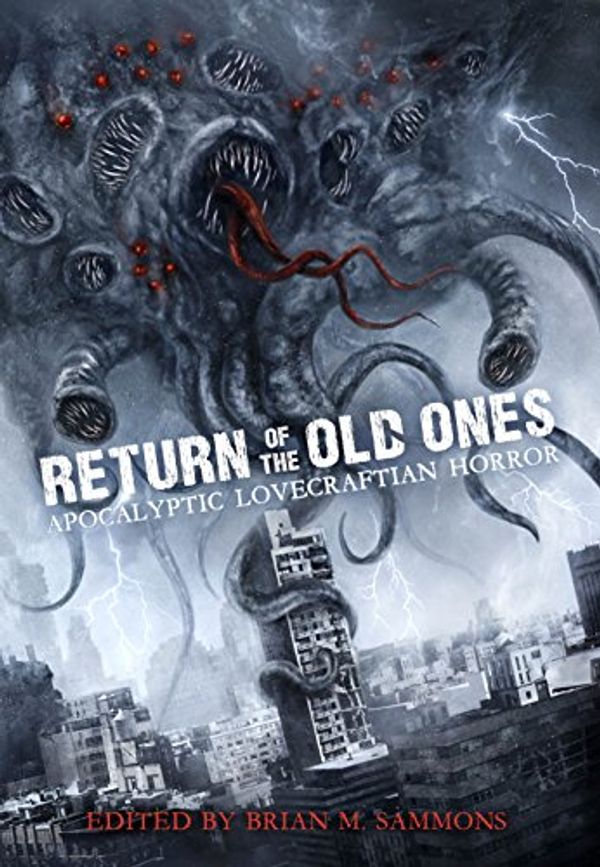 Cover Art for B071QWY7B2, Return of the Old Ones: Apocalyptic Lovecraftian Horror by Tim Curran, Lucy A. Snyder, Tim Waggoner, Cody Goodfellow, Jeffrey Thomas, William Meikle, Scott T. Goudsward, Don Webb, Christine Morgan, Scott R. Jones