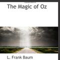 Cover Art for 9781103314102, The Magic of Oz by L. Frank Baum