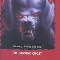 Cover Art for 9780613665629, The Barking Ghost by R. L. Stine