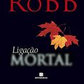 Cover Art for B07F9BK24B, Ligação mortal (Portuguese Edition) by J. D. Robb