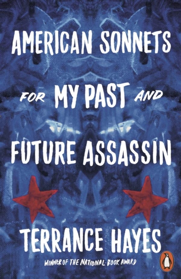 Cover Art for 9780141989112, American Sonnets for my Past and Future Assassin by Terrance Hayes
