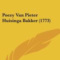 Cover Art for 9781120020109, Poezy Van Pieter Huisinga Bakker (1773) by Pieter Huizinga Bakker
