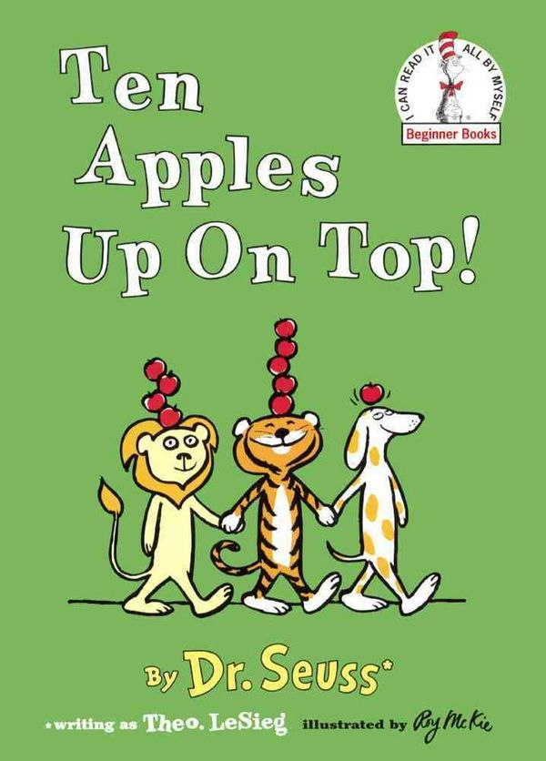 Cover Art for 9780606367028, Ten Apples Up on TopI Can Read It All by Myself Beginner Books (Har... by Dr. Seuss
