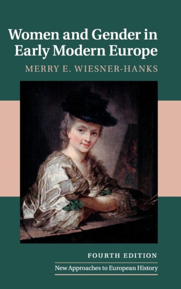 Cover Art for 9781108496995, Women and Gender in Early Modern Europe (New Approaches to European History) by Wiesner-Hanks, Merry E.