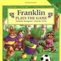 Cover Art for 9780590226318, Franklin Plays the Game by Paulette Bourgeois