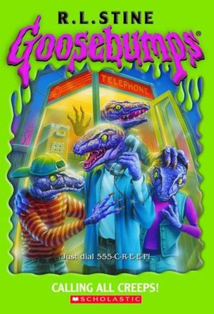 Cover Art for 9780439922210, Goosebumps #50: Calling All Creeps! by R. L. Stine