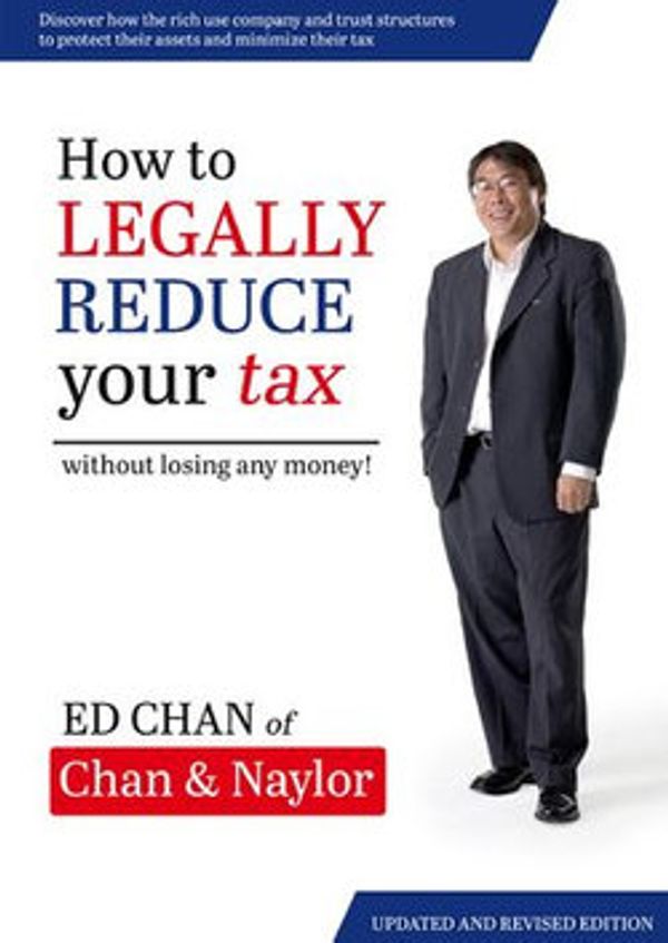Cover Art for 9780648258339, How to Legally Reduce Your Tax by Ed Chan