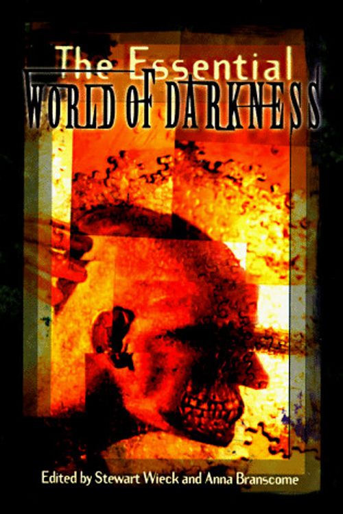Cover Art for 9781565048645, The Essential World of Darkness by Stewart Wieck