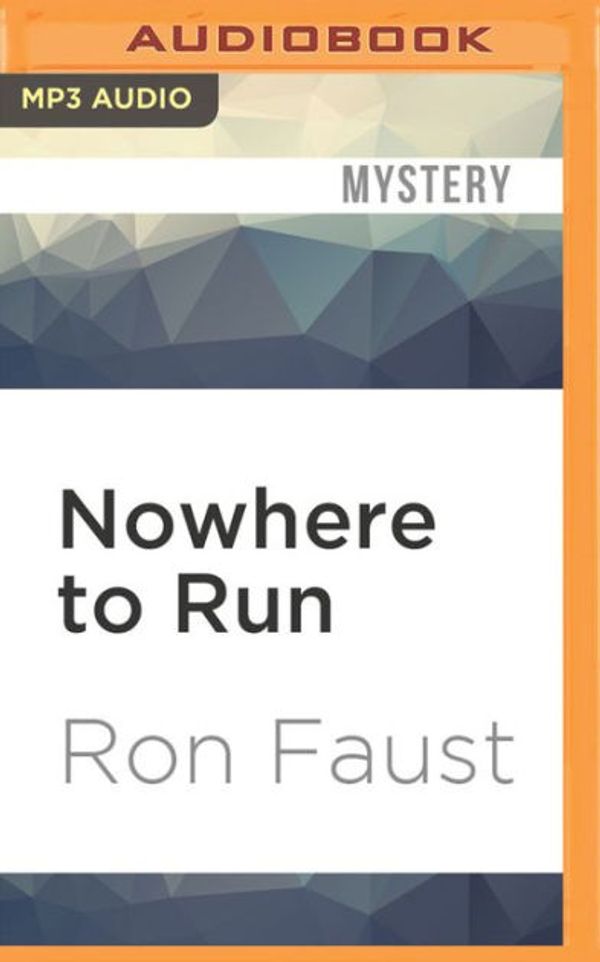 Cover Art for 9781531815240, Nowhere to Run by Ron Faust