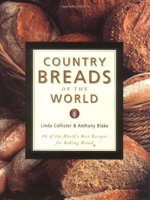 Cover Art for 9781585741120, Country Breads of the World by Linda Collister