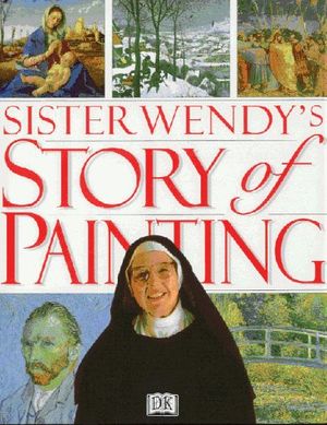Cover Art for 9780751301335, The Story of Painting by Sister Wendy Beckett