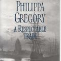 Cover Art for 9780002241595, A Respectable Trade by PHILIPPA GREGORY