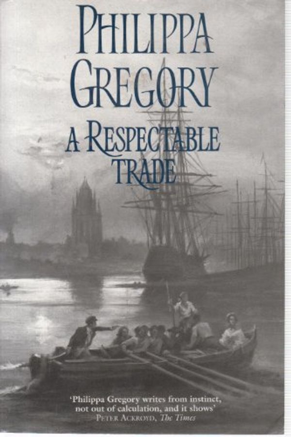 Cover Art for 9780002241595, A Respectable Trade by PHILIPPA GREGORY