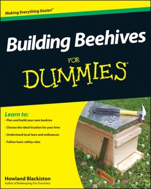 Cover Art for 9781118312940, Building Beehives For Dummies by Howland Blackiston