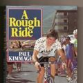 Cover Art for 9780091744489, A Rough Ride by Paul Kimmage