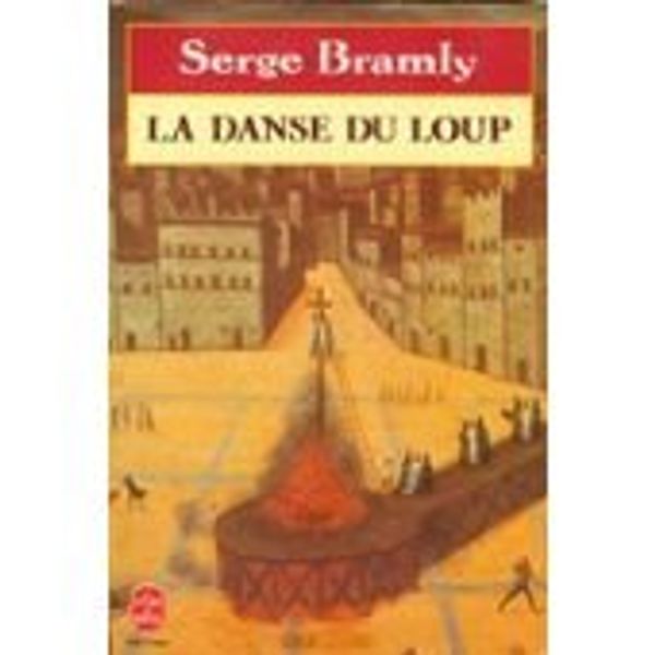 Cover Art for 9782253034520, La danse du loup by Serge Bramly