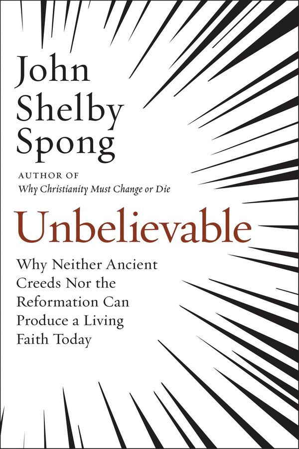 Cover Art for 9780062641342, Unbelievable by John Shelby Spong