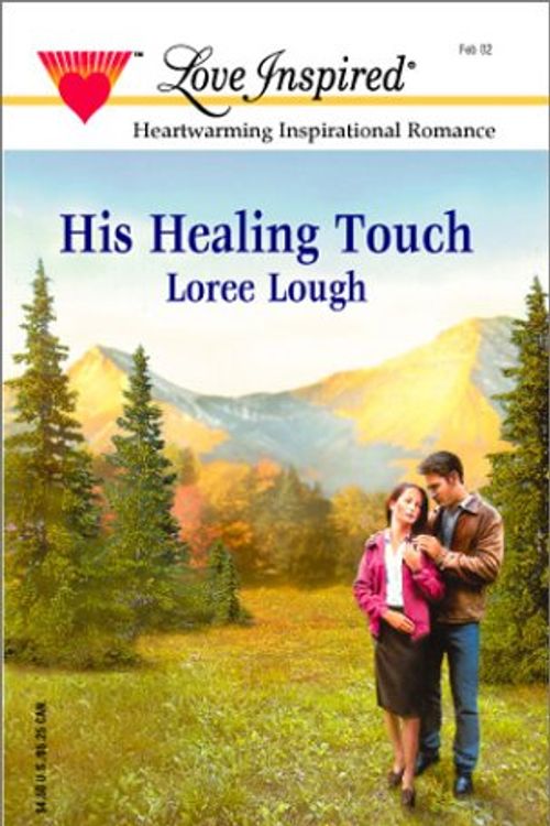 Cover Art for 9780373871704, His Healing Touch by Loree Lough