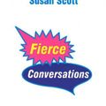 Cover Art for 9780749923976, Fierce Conversations: Achieving success in work and in life, one conversation at a time by Susan Scott