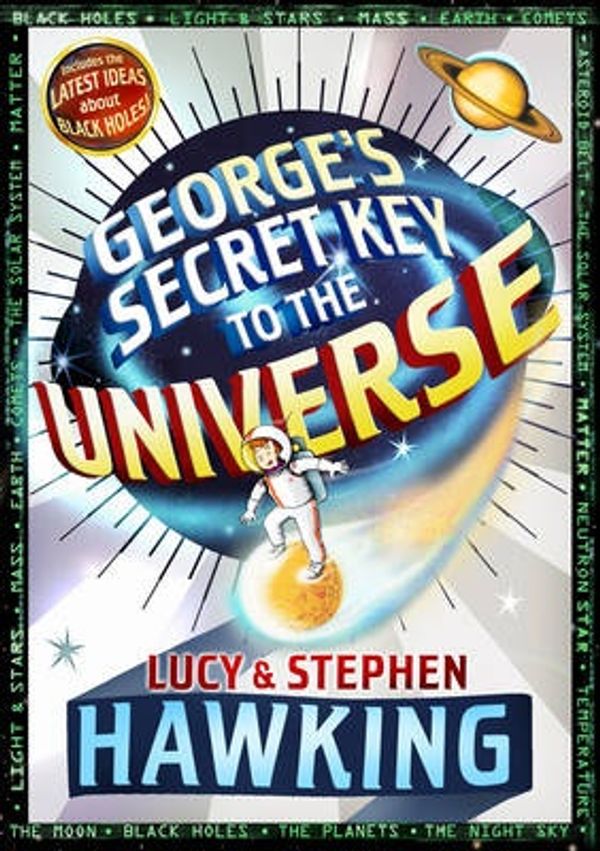 Cover Art for 9780385611817, GEORGE'S SECRET KEY TO THE UNIVER by Lucy Hawking, Stephen Hawking