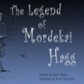 Cover Art for 9781909587021, The Legend of Mordekai Hagg by Mark Boyde