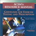 Cover Art for 9780781725255, ACSM's Resource Manual for Guidelines for Exercise Testing and Prescription by Acsm