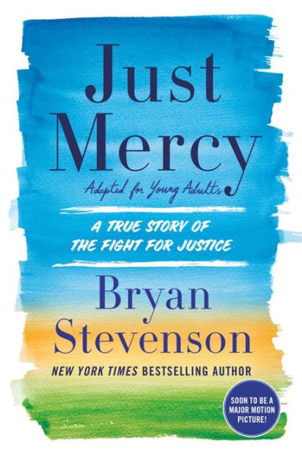 Cover Art for 9780525580041, Just Mercy (Adapted for Young Adults): A True Story of the Fight for Justice by Bryan Stevenson