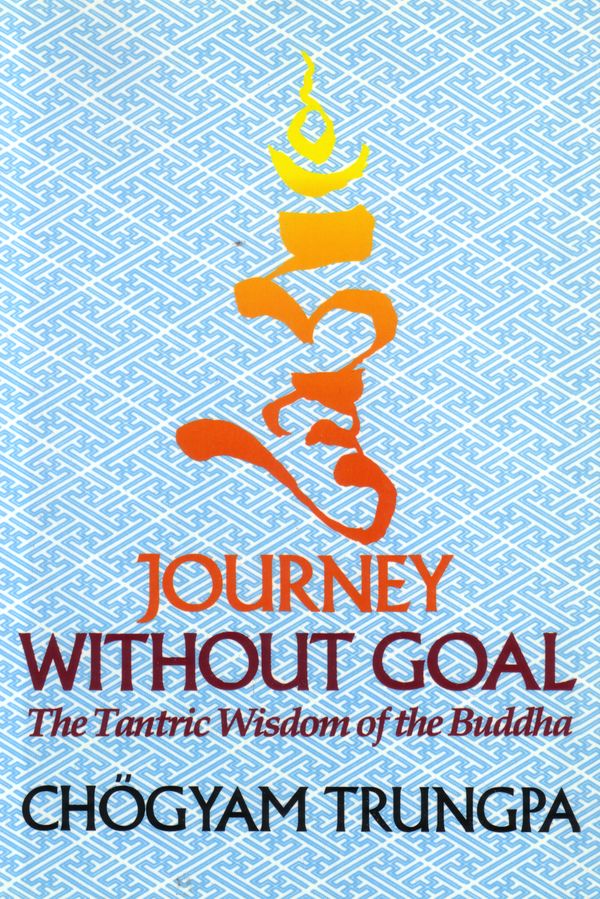 Cover Art for 9781570627576, Journey Without Goal by Chogyam Trungpa