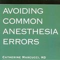 Cover Art for 9780781788472, Avoiding Common Anesthesia Errors by Marcucci Cohen Metro Kirsch