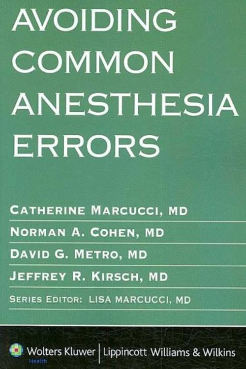 Cover Art for 9780781788472, Avoiding Common Anesthesia Errors by Marcucci Cohen Metro Kirsch