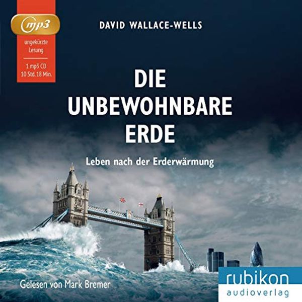 Cover Art for 9783948343033, Die unbewohnbare Erde: Leben nach der Erderwärmung by Wallace-Wells, David