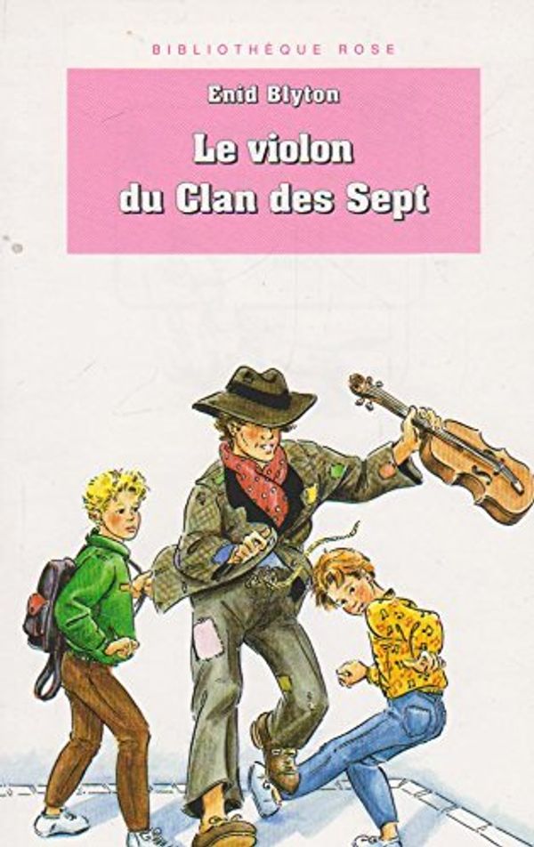 Cover Art for 9782010184482, Le Violon du Clan des Sept by Enid Blyton